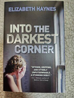 Elizabeth Haynes Into the Darkest Corner Paperback 2012 Psychological